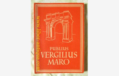 Publius Vergilius Maro: Ausgewählte Dichtungen