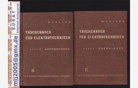 Taschenbuch für Elektrotechniker. Band I : Grundlagen / Band II : Anwendungen.