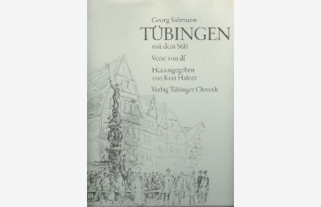 Tübingen mit dem Stift.   - Verse von ilf. Herausgegeben von Kurt Hafner.