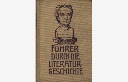 Führer durch die deutsche Literaturgeschichte von Beginn bis zur Moderne