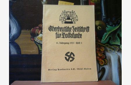 Oberdeutsche Zeitschrift für Volkskunde. 1937, 11. Jahrgang, Heft 3.   - Herausgegeben von Universitätsprofessor Dr. Eugen Fehrle.