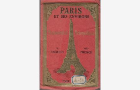 Paris et ses Environs Musees, Monuments, Bibliotheques, Curiosites.