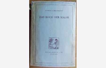 Das Buch der Maler.   - Ein biographisches Handbuch der europäischen Maler (nur Textband!).