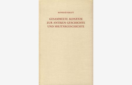 Gesammelte Aufsätze zur antiken Geschichte und Militärgeschichte.   - Hrsg. von H. Castritius u. D. Kienast.