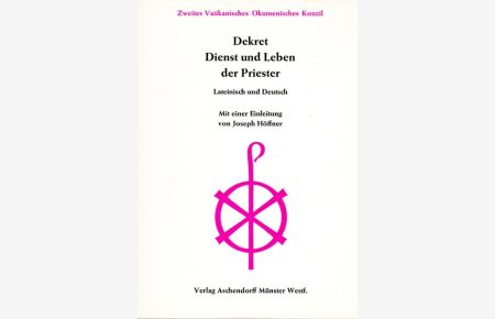 Dekret Dienst und Leben der Priester.   - Lateinisch und Deutsch.