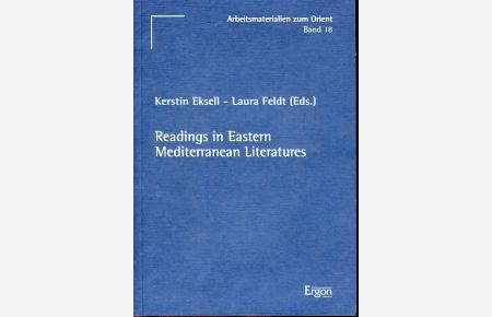 Readings in Eastern Mediterranean literatures.   - Arbeitsmaterialien zum Orient 18.