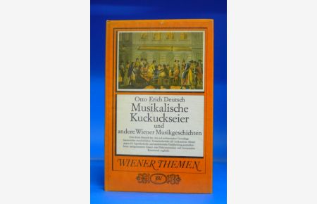 Musikalische Kuckuckseier und andere Wiener Musikgeschichten.