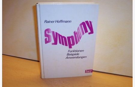 Symphony : Funktionen, Beispiele, Anwendungen  - Rainer Hoffmann