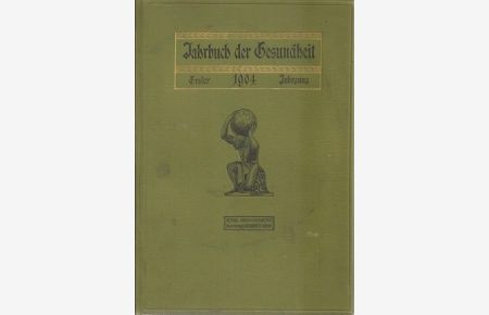Illustriertes Jahrbuch der Gesundheit. Erster Jahrgang: 1904.   - Mit zahlreichen Abbildungen.