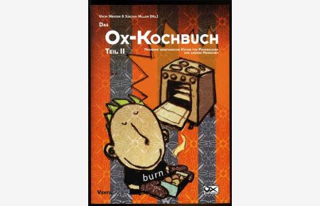 Das Ox-Kochbuch. Teil 2. Moderne vegetarische Küche für Punkrocker und andere Menschen.