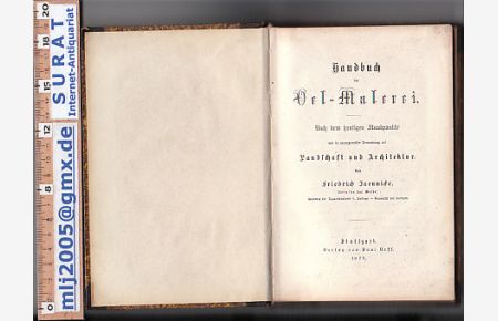 Handbuch der Oel-Malerei.   - Nach dem heutigen Standpunkte und in vorzugsweiser Anwendung auf Landschaft und Architektur.