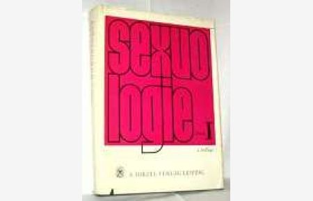 Sexuologie. Geschlecht, Mensch, Gesellschaft in drei Bänden. Band 1 u. 2. (2 Bände)