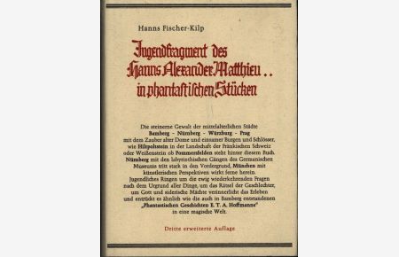 Jugendfragment des Hanns Alexander Matthieu . . . in phantastischen Stücken. , ;Dritte erweiterte Auflage. ,