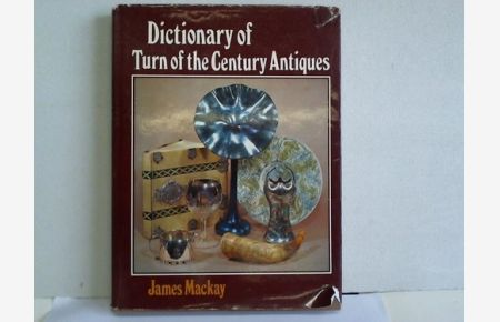 Dictionary of Turn of the Century Antiques