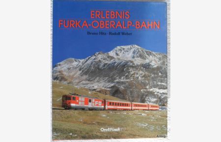 Erlebnis Furka-Oberalp-Bahn.