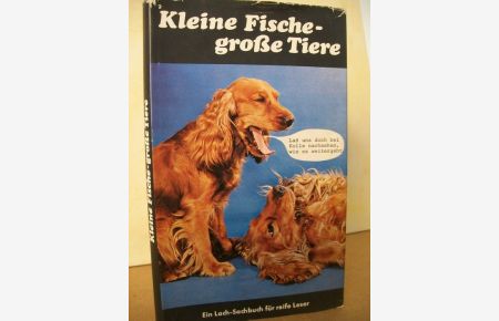 Kleine Fische, grosse Tiere : Ein Lach-Sachbuch f. reife Leser  - Hrsg. von Franz Mausener