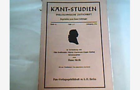 Kant-Studien.   - Philosophische Zeitschrift. Begründet von Hans Vaihinger in Verbindung mit Otto Koellreutter, Martin Löpelmann, Eugen Mattiat.