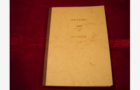 Schriften von und über Voltaire aus dem 18. Jahrhundert in Mannheim. / Ouvrages de et sur Voltaire éditions du 18e siècle à Mannheim.