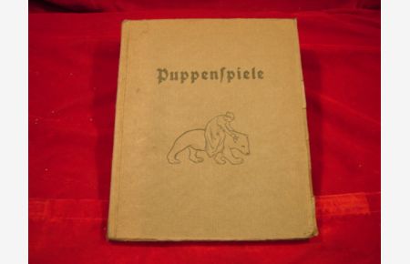 Puppenspiele.   - Zweite (2.) vermehrte  Auflage / 2nd augmented edition.