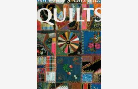 America's Glorious Quilts.