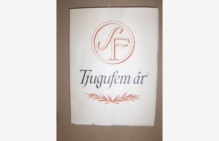 SVENSK FILMINDUSTRI Tjugufem Ar.   - En bok om filmproduktion och biografrörelse utgiven till jubileet av Aktiebolaget...