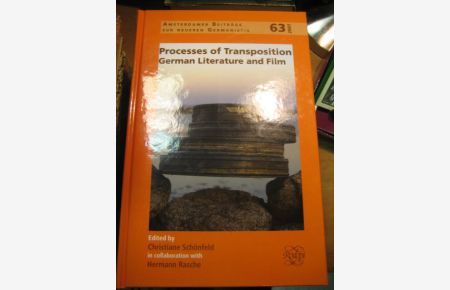 Processes of Transposition. German Literature and Film.   - (= Amsterdamer Beiträge zur Neueren Germanistik Band 63).