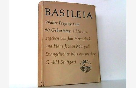 Basileia. Walter Freytag zum 60. Geburtstag. Basileia. Tribute to Walter Freytag. Text in deutsch und englisch.