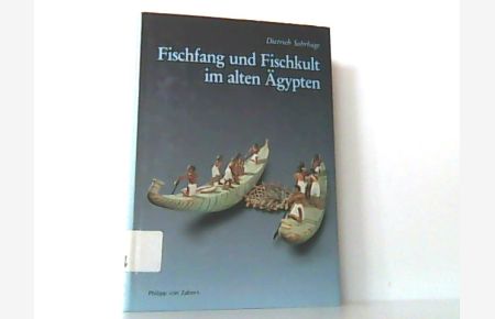 Fischfang und Fischkult im alten Ägypten. ( Kulturgeschichte der Antiken Welt Band 70. )