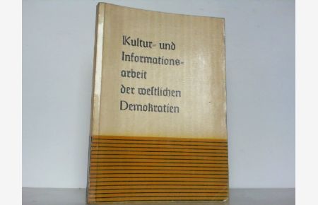 Kultur- und Informationsarbeit der westlichen Demokratien.