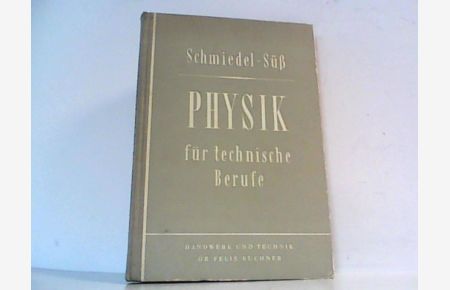 Physik für Technische Berufe. Bearbeitet von Dr. Fritz Heywang.