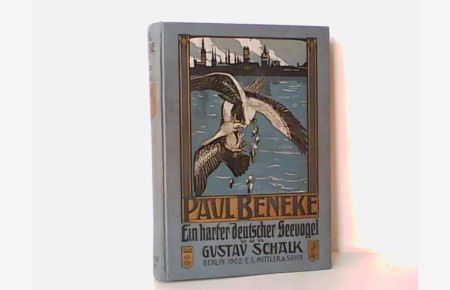 Paul Beneke. Ein harter deutscher Seevogel. Jungdeutschland gewidmet .