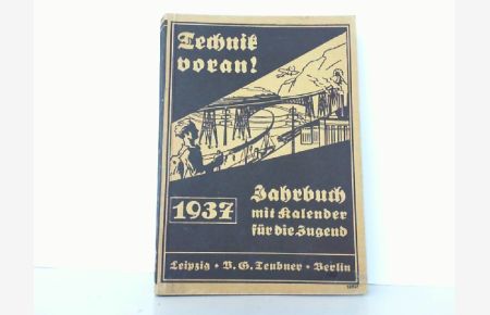 Technik-voran! Jahrbuch mit Kalender für die Jugend - 1937.