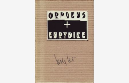 Orpheus + Eurydike.   - Materialien zum Projekt Orpheus + Eurydike. Figureninstalation. Ausstellung in der Französischen Friedrichstadtkirche. Auswahl, Kommentar und Gestaltung von Jürgen Rennert.