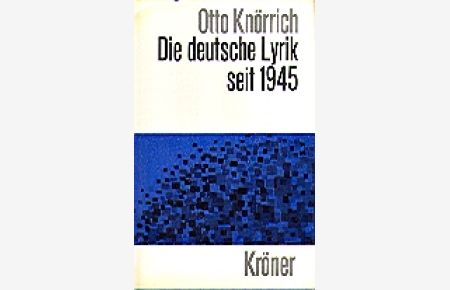 Die deutsche Lyrik seit 1945 [neunzehnhundertfünfundvierzig].