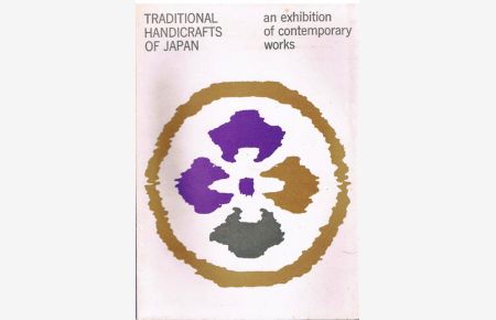 Traditional Handicrafts of Japan. An Exhibition of contemporary works. Ausstellungskatalog des Staatlichen Museums für Angewandte Kunst München 1964.