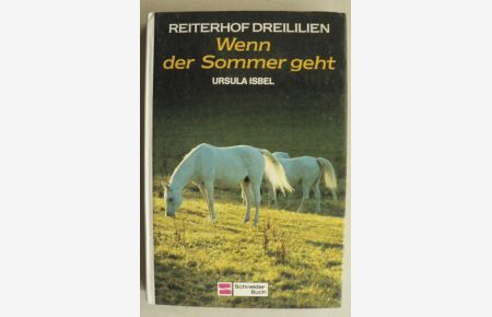 Reiterhof Dreililien VIII. Wenn der Sommer geht. (Ab 12 J. ).