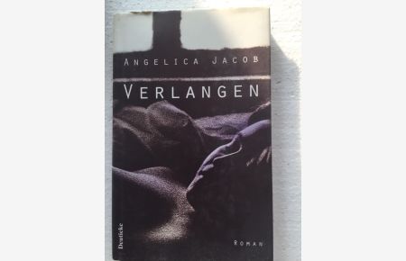 Verlangen, Angelika Jacob. Aus dem Engl. von Angela Sellner