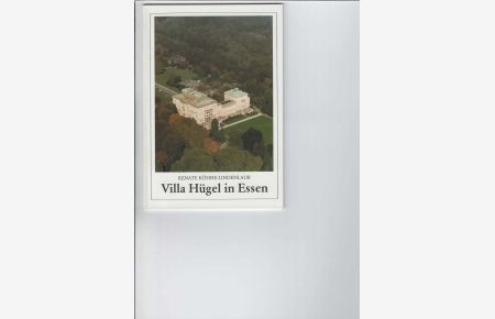Die Villa Hügel in Essen.   - Mit Abbildungen.