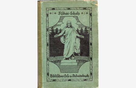 Biblisches Lese- und Arbeitsbuch mit einem den religiösen Lernstoff für die Berliner Gemeindeschule enthaltenen Anhang.   - Mit Vorwort zur Neubearbeitung 1927. Mit Abbildungen.