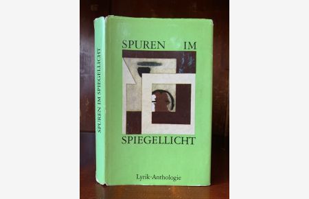 Spuren im Spiegellicht.   - Eine Lyrik - Anthologie. Ausgewählt und herausgegeben von Karl Bongardt.