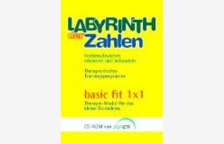 Labyrinth der Zahlen : basic fit 1x1, 1 CD-ROM Therapie-Modul für das kleine Einmaleins. Für Windows XP/2000
