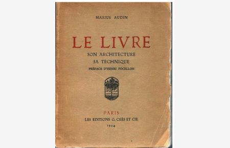 Le livre. Son architecture, sa technique. Préface d`Henri Focillon.