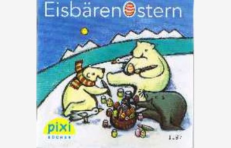 Eisbärenostern : Pixi Serie 139 - Nr. 1197