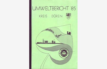 Umweltbericht `85 (1985); Kreis Düren