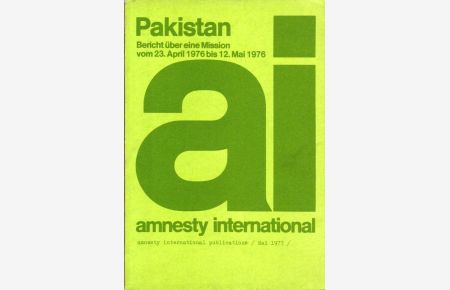 Pakistan; Bericht über eine Mission vom 23. April 1976 bis 12. Mai 1976.
