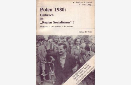 Polen 1980: Umbruch im Realen Sozialismus ?; Analysen - Dokumente - Interviews