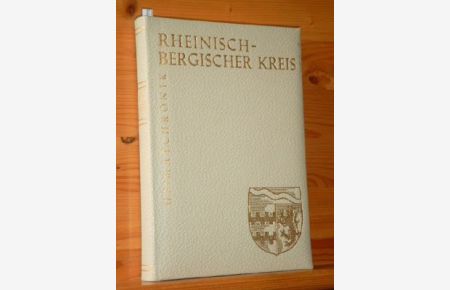 Heimatchronik des Rheinisch-Bergischen Kreises  - mit einem wirtschaftsgeschichtlichen Beitrag von Josef Zepp und Theo Schreiber.