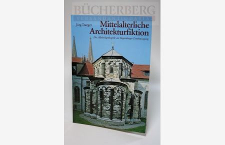Mittelalterliche Architekturfiktion  - Die Allerheiligenkapelle am Regensburger Domkreuzgang