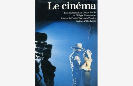 Le Cinéma.   - Postface d' Elia Kazan.