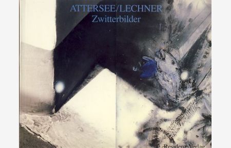 Zwitterbilder 1986 - 1989.   - Fotografie Heinz Lechner. Einleitung Monika Faber.